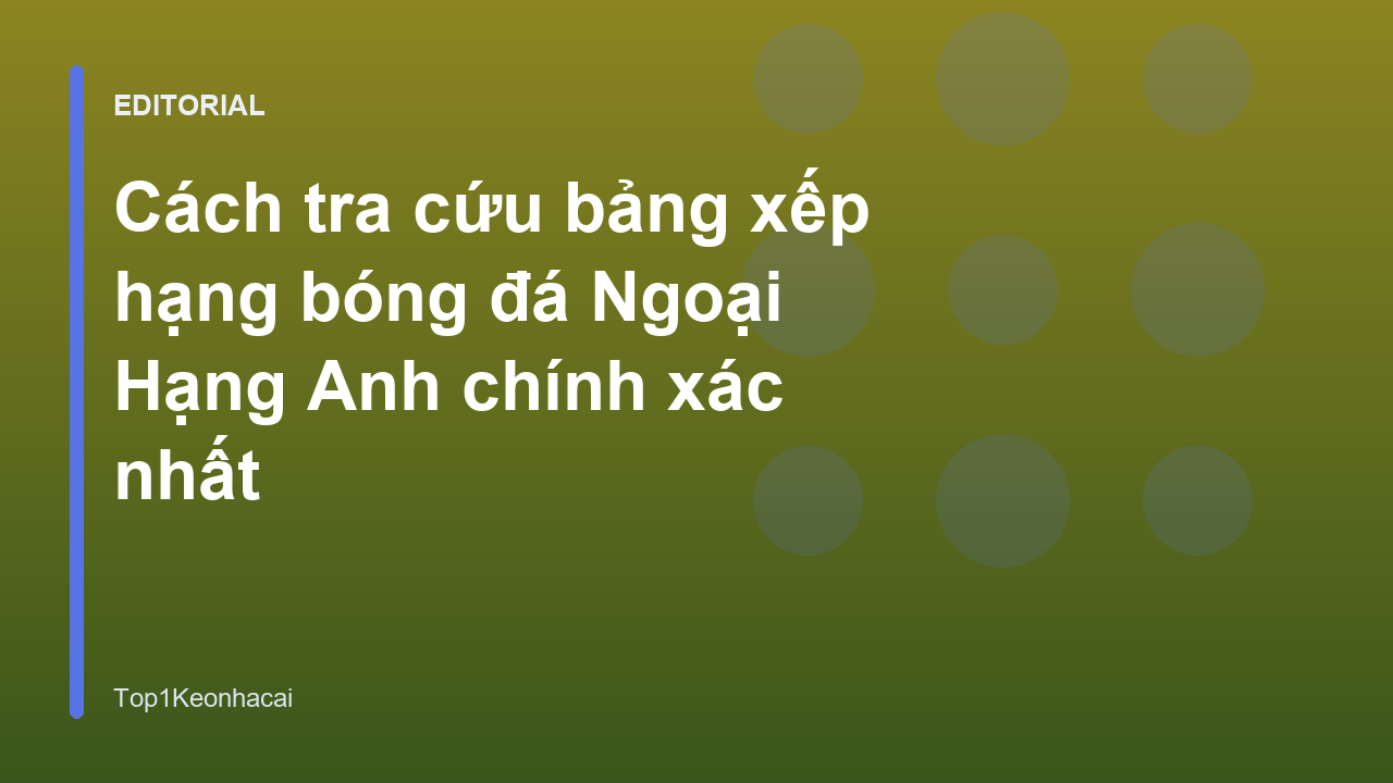 Bảng xếp hạng bóng đá Ngoại Hạng Anh