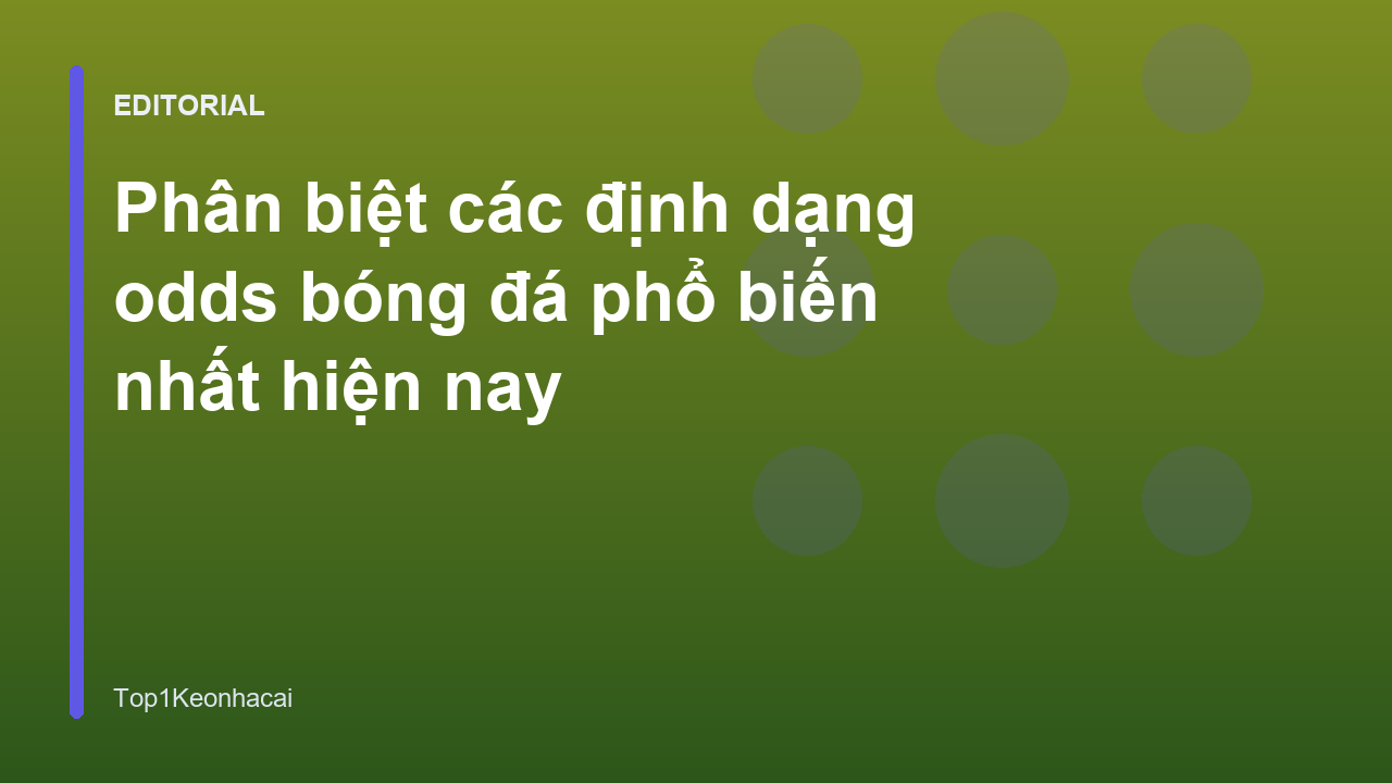 Các định dạng odds bóng đá phổ biến